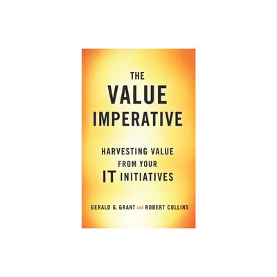 The Value Imperative - by Gerald G Grant & Robert Collins (Hardcover)