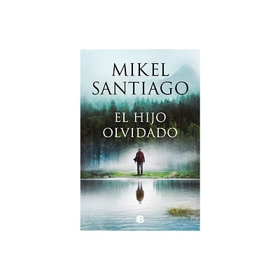 El Hijo Olvidado / The Forgotten Child - by Mikel Santiago (Paperback)