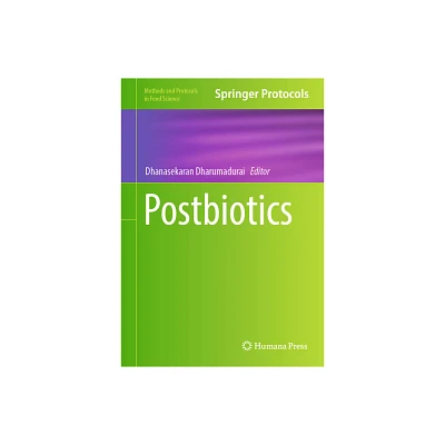 Postbiotics - (Methods and Protocols in Food Science) by Dhanasekaran Dharumadurai (Hardcover)