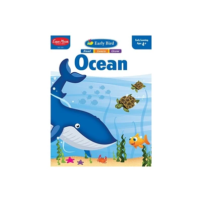 Early Bird: Ocean, Age 4 - 5 Workbook - by Evan-Moor Educational Publishers (Paperback)