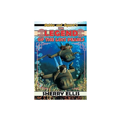 Bubba and Squirts Legend of the Lost Pearls - by Sherry Ellis (Paperback)