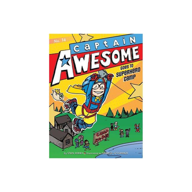 Captain Awesome Goes to Superhero Camp - by Stan Kirby (Hardcover)