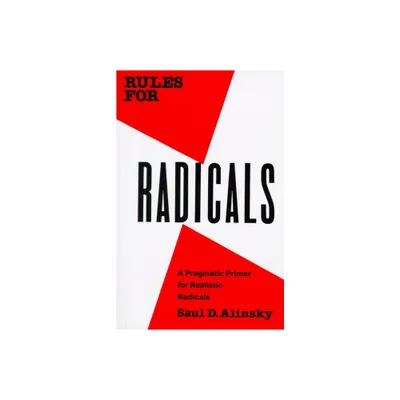 Rules for Radicals - by Saul Alinsky (Paperback)