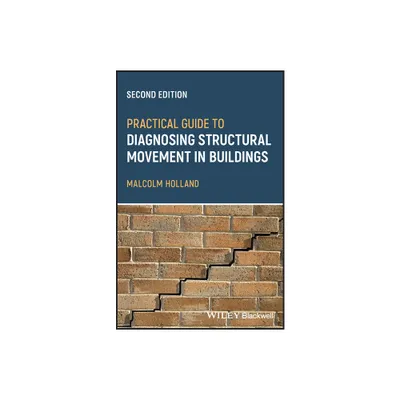 Practical Guide to Diagnosing Structural Movement in Buildings - 2nd Edition by Malcolm Holland (Paperback)