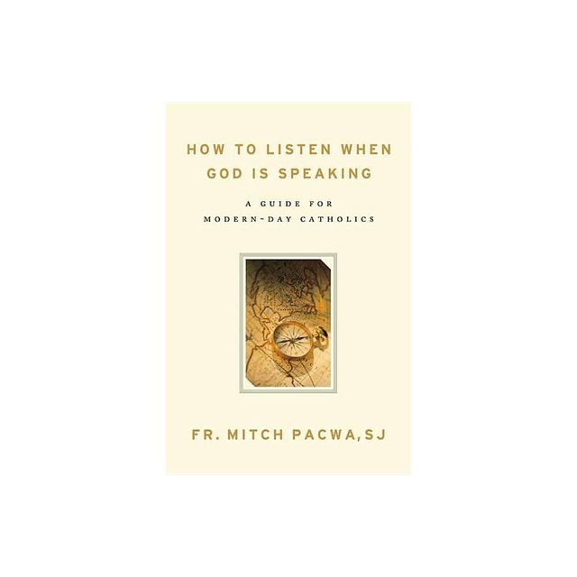 How to Listen When God Is Speaking - by Mitch Pacwa (Paperback)