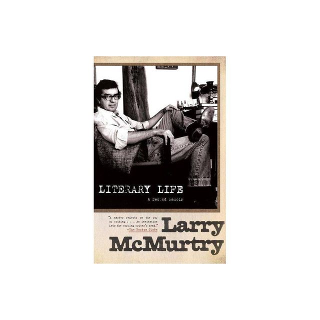 Literary Life - by Larry McMurtry (Paperback)