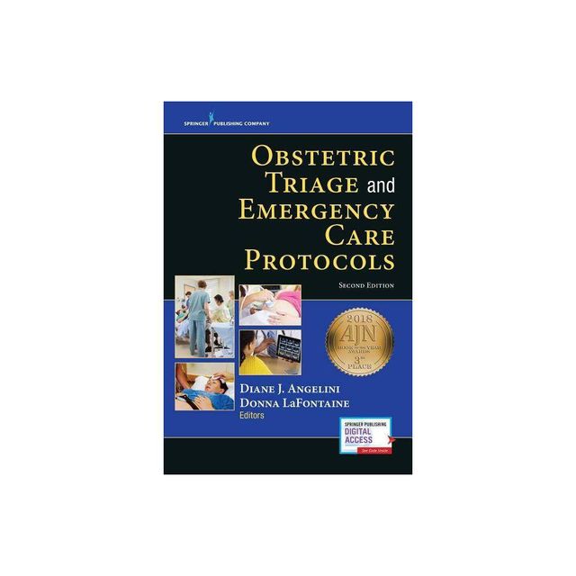 Obstetric Triage and Emergency Care Protocols - 2nd Edition by Diane J Angelini & Donna LaFontaine (Paperback)