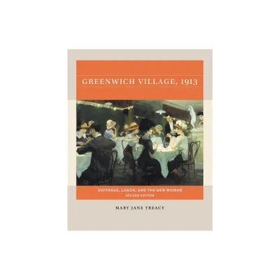 Greenwich Village, 1913, Second Edition - (Reacting to the Past(tm)) 2nd Edition by Mary Jane Treacy (Paperback)