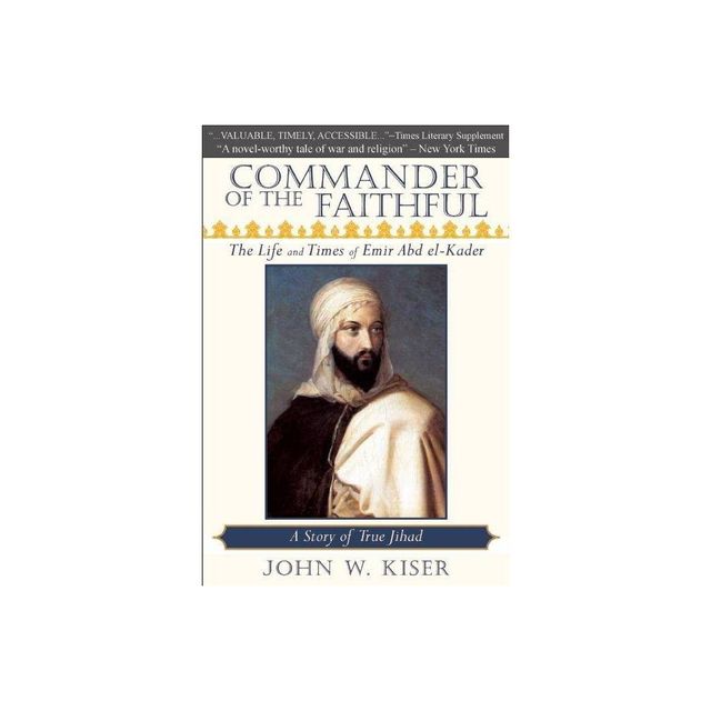 Commander of the Faithful - by John W Kiser (Paperback)