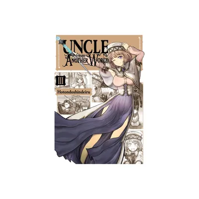 Uncle from Another World, Vol. 3 - by Hotondoshindeiru (Paperback)