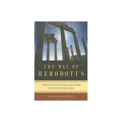 The Way of Herodotus - by Justin Marozzi (Paperback)