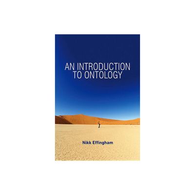 An Introduction to Ontology - by Nikk Effingham (Paperback)