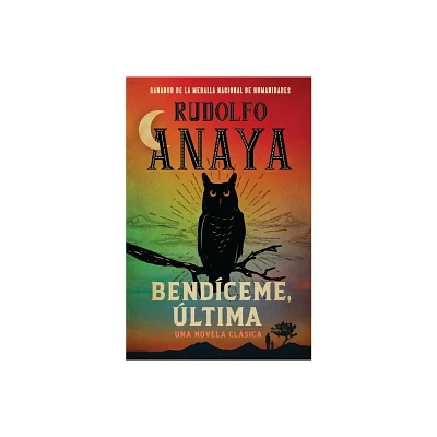 Bendceme, Ultima - by Rudolfo Anaya (Paperback)