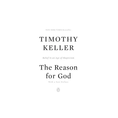 The Reason for God - by Timothy Keller (Paperback)