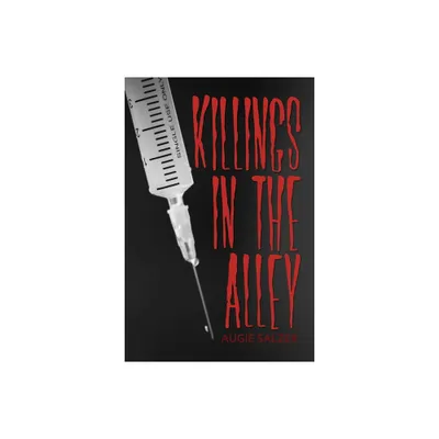 Killings in the Alley - by Augie Salzer (Paperback)