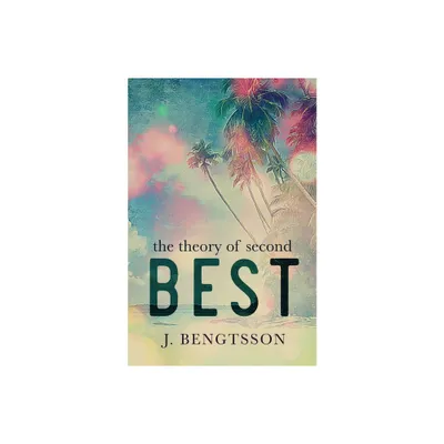 The Theory Of Second Best - by J Bengtsson (Paperback)