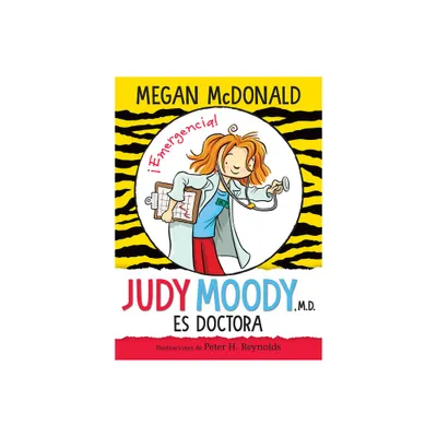 Judy Moody Es Doctora / Judy Moody, M.D., the Doctor Is In! - by Megan McDonald (Paperback)