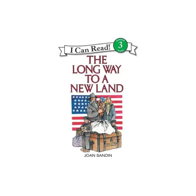 The Long Way to a New Land - (I Can Read Level 3) by Joan Sandin (Paperback)