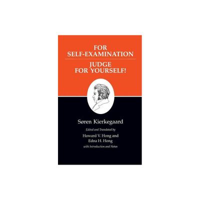 For Self-Examination / Judge for Yourself! - (Kierkegaards Writings) by Sren Kierkegaard (Paperback)