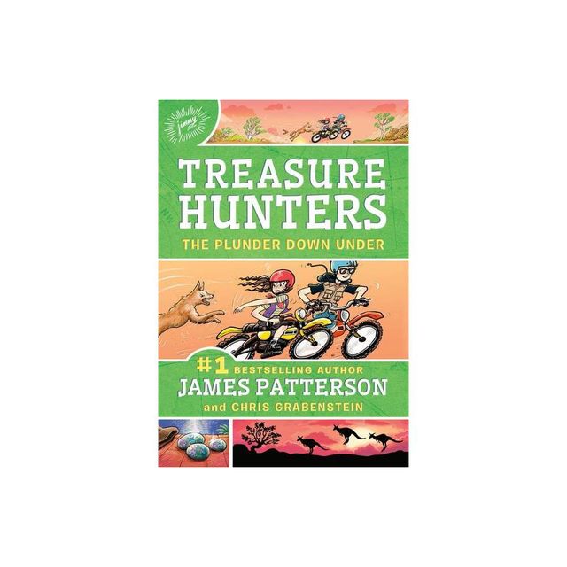 Treasure Hunters: The Plunder Down Under - by James Patterson & Chris Grabenstein (Hardcover)