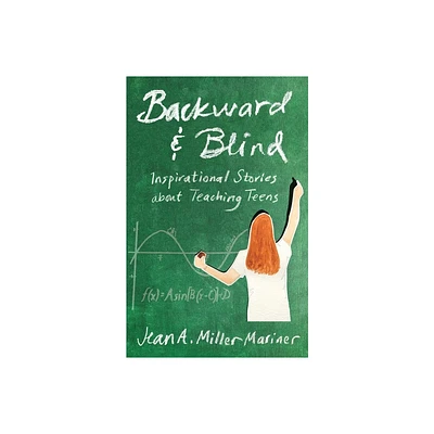 Backward and Blind - by Jean A Miller Mariner (Paperback)