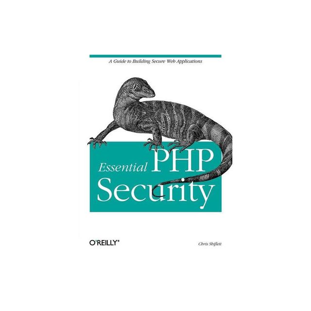 Essential PHP Security - by Chris Shiflett (Paperback)