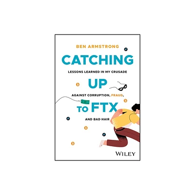 Catching Up to Ftx - by Ben Armstrong (Hardcover)