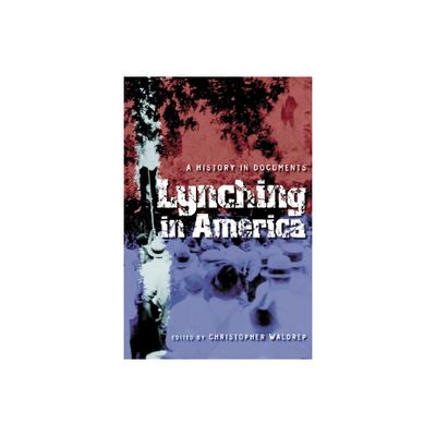 Lynching in America - by Christopher Waldrep (Paperback)