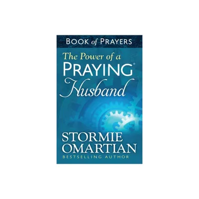 The Power of a Praying Husband Book of Prayers - by Stormie Omartian (Paperback)