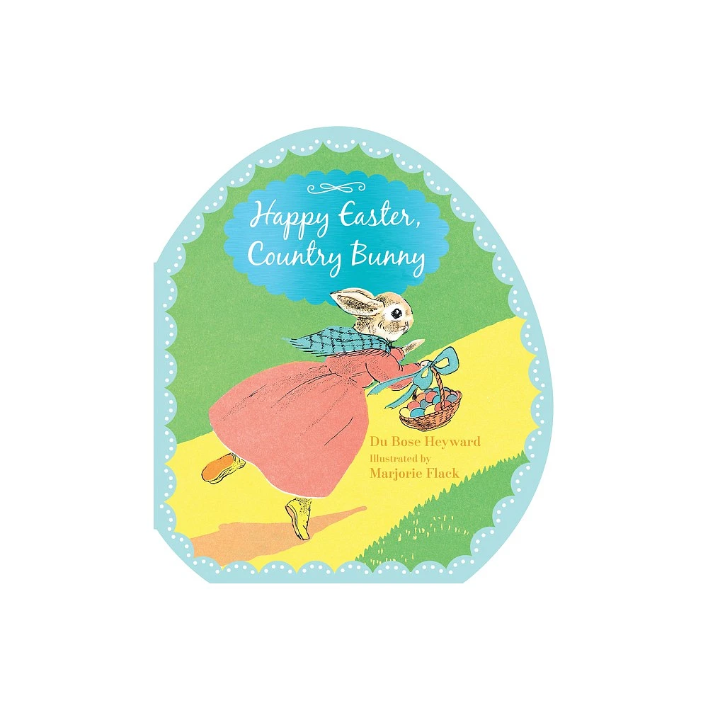 Clarion Books Happy Easter, Country Bunny Shaped Board Book - by Dubose  Heyward | MarketFair Shoppes