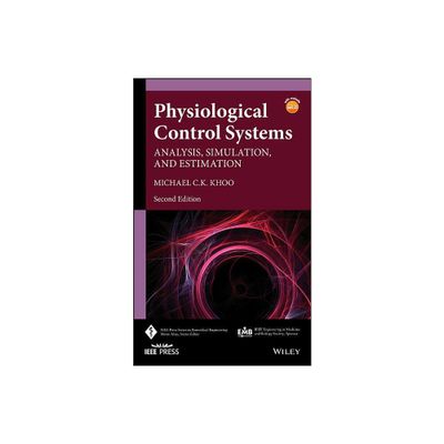 Physiological Control Systems - (IEEE Press Biomedical Engineering) 2nd Edition by Michael C K Khoo (Hardcover)