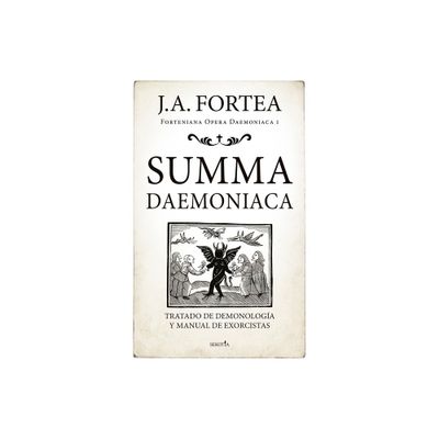 Summa Daemoniaca - by Jose Antonio Fortea (Paperback)