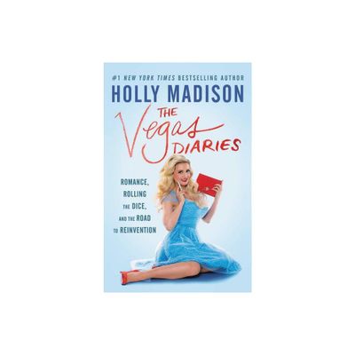 The Vegas Diaries - by Holly Madison (Paperback)