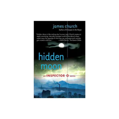 Hidden Moon - (Inspector O Novels) by James Church (Paperback)