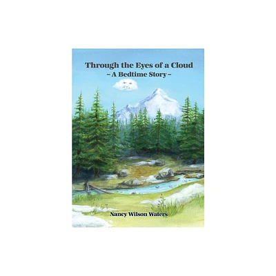 Through the Eyes of a Cloud - by Nancy Wilson Waters (Hardcover)