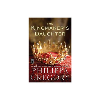 The Kingmakers Daughter (Reprint) (Paperback) by Philippa Gregory