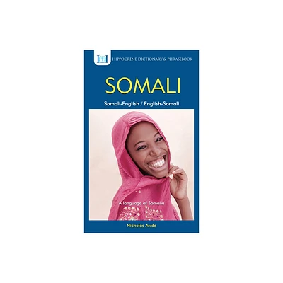 Somali-English/English-Somali Dictionary & Phrasebook - (Hippocrene Dictionary & Phrasebook) by C Quadir & Nicholas Awde (Paperback)