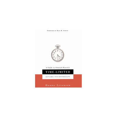 Time-Limited Dynamic Psychotherapy - by Hanna Levenson (Hardcover)