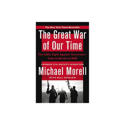 The Great War of Our Time - by Michael Morell (Paperback)