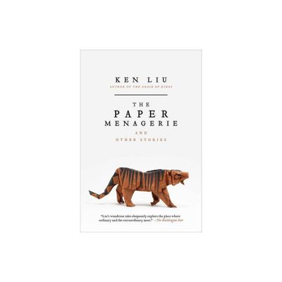 The Paper Menagerie and Other Stories - by Ken Liu (Paperback)