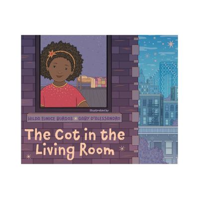 The Cot in the Living Room - by Hilda Eunice Burgos (Hardcover)