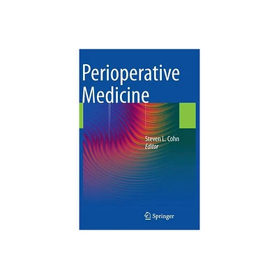 Perioperative Medicine - by Steven L Cohn (Paperback)