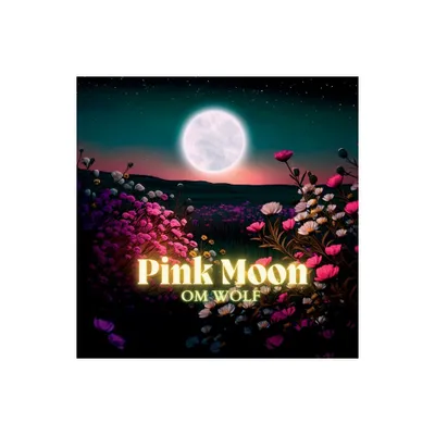 Pink Moon - by Om Wolf (Paperback)