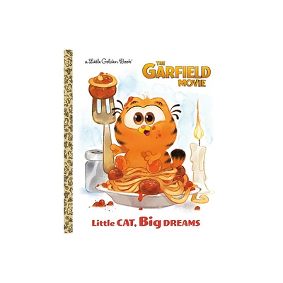 Little Cat, Big Dreams (the Garfield Movie) - (Little Golden Book) by Golden Books (Hardcover)