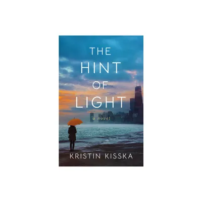 The Hint of Light - by Kristin Kisska (Paperback)