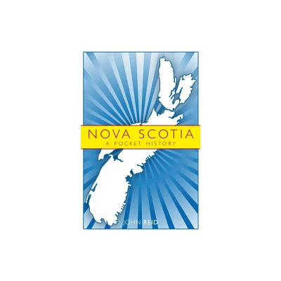 Nova Scotia - by John Reid (Paperback)