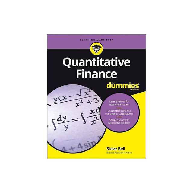 Quantitative Finance for Dummies - by Steve Bell (Paperback)