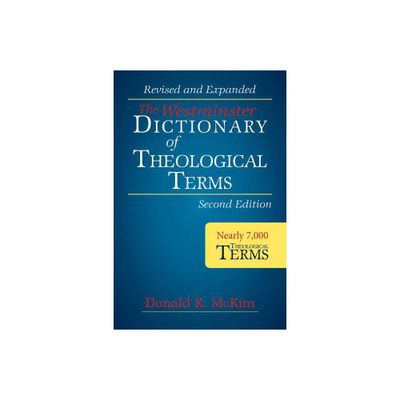 The Westminster Dictionary of Theological Terms, Second Edition - Annotated by Donald K McKim (Paperback)