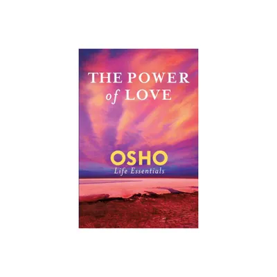 Power of Love - (Osho Life Essentials) by Osho (Paperback)