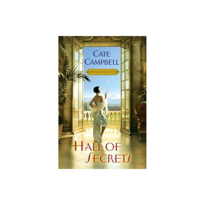 Hall of Secrets - (Benedict Hall Novel) by Cate Campbell (Paperback)